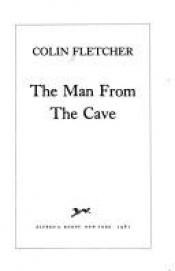 book cover of Man from the Cave, The by Colin Fletcher