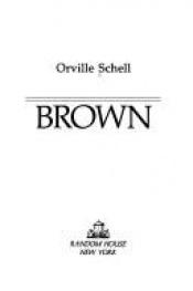 book cover of Brown by Orville Schell