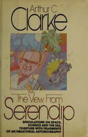 book cover of The View from Serendip by آرثر سي كلارك