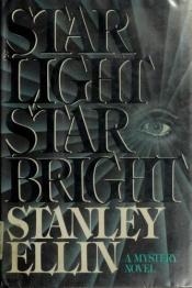 book cover of Star Light Star Bright by Stanley Ellin