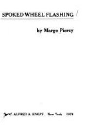 book cover of The twelve spoked wheel flashing by Marge Piercy