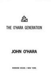 book cover of The O'Hara generation by جون أوهارا