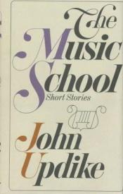 book cover of The Music School by John Updike