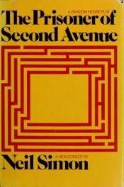 book cover of The prisoner of Second Avenue: a new comedy by Neil Simon