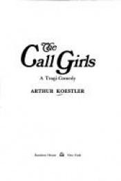 book cover of Die Herren Call-Girls ein satirischer Roman by ארתור קסטלר