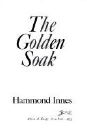 book cover of Golden Soak by Hammond Innes