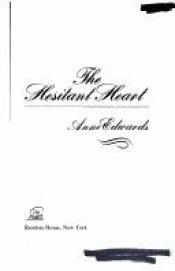 book cover of The hesitant heart by Anne Edwards