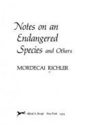 book cover of Notes on an endangered species and others by Mordecai Richler