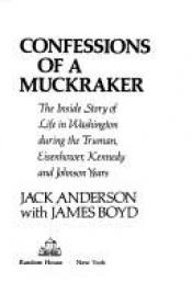 book cover of Confessions of a muckraker by Jack Anderson