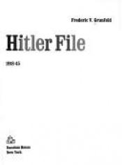 book cover of The Hitler file by Frederic V Grunfeld