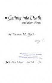 book cover of Getting into Death and Other Stories by Thomas M. Disch