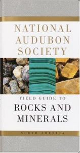 book cover of National Audobon Society Field Guide to North American Rocks And Minerals by National Audubon Society