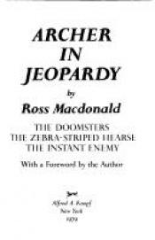 book cover of Archer in Jeopardy: The Doomsters, The Zebra-Striped Hearse, The Instant Enemy by راس مک‌دانلد