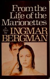 book cover of From the life of the marionettes by イングマール・ベルイマン