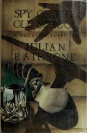 book cover of Spy of the Old School by Julian Rathbone