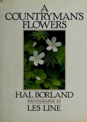 book cover of A Countryman's Flowers by Hal Borland