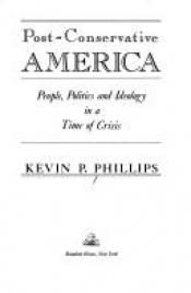 book cover of Post-conservative America by Kevin Phillips