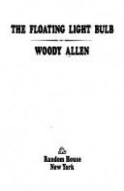 book cover of La lampadina galleggiante by Woody Allen