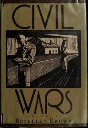 book cover of Civil Wars by Rosellen Brown