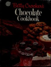 book cover of Betty Crocker's Chocolate Cookbook by Betty Crocker