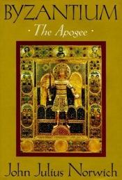 book cover of Byzantium (II): The Apogee (Byzantium) by جون جوليوس نورويتش