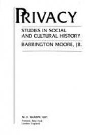 book cover of Privacy: Studies in social and cultural history by Barrington Moore, Jr.