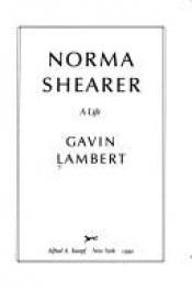 book cover of Norma Shearer : a life by Gavin Lambert