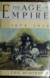 book cover of AGE OF EMPIRE 1875-1914 (History of Civilization) by E. J. Hobsbawm