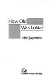 book cover of How Old Was Lolita by Alan Saperstein