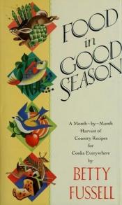 book cover of Food In Good Season by Betty Harper Fussell