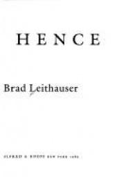 book cover of Hence by Brad Leithauser