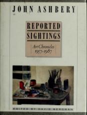 book cover of Reported sightings by John Ashbery
