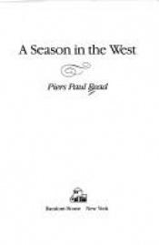 book cover of A Season in the West by Пирс Пол Рид