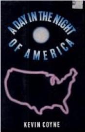 book cover of A day in the night of America by Kevin Coyne