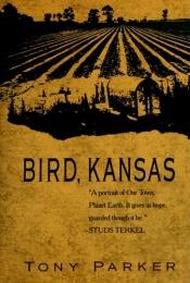 book cover of Bird, Kansas by Tony Parker