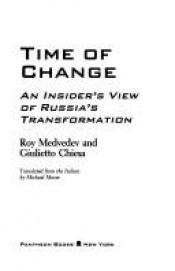 book cover of Time of change : an insider's view of Russia's transformation by Roj Medvedev