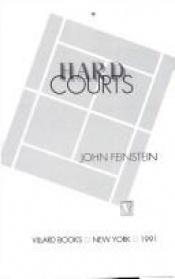 book cover of Hard Courts: Real Life on the Professional Tennis Tours by John Feinstein