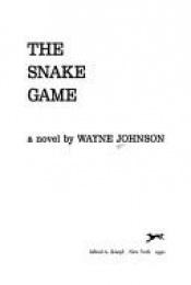 book cover of The Snake Game by Wayne Johnson