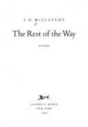 book cover of Rest Of The Way, The by J. D. McClatchy