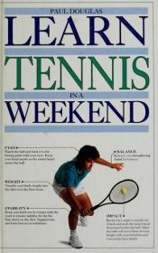 book cover of Learn Tennis in a Weekend (Learn in a Weekend Series) by DK Publishing