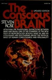 book cover of The Conscious Brain by Steven Rose