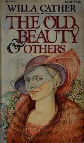 book cover of The Old Beauty & Others by 薇拉·凯瑟