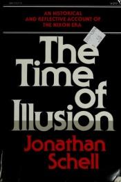 book cover of Time of Illusion, The by Jonathan Schell