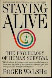 book cover of Staying alive : the psychology of human survival by Roger N. Walsh