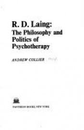 book cover of R. D. Laing: The Philosophy Of by Andrew Collier