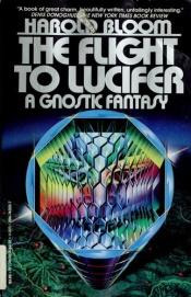 book cover of The Flight to Lucifer by Harold Bloom