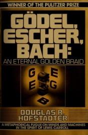 book cover of Gödel, Escher, Bach: an Eternal Golden Braid by داگلاس هافستادر