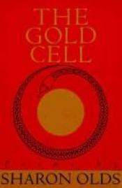 book cover of THE GOLD CELL (Knopf Poetry Series) by Sharon Olds