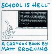 book cover of Koulu on yhtä helvettiä Matt Groeningin sarjakuvia by Matt Groening