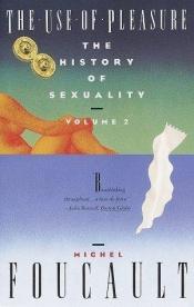 book cover of A szexualitás története II. A gyönyörök gyakorlása by Michel Foucault